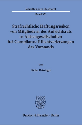 Strafrechtliche Haftungsrisiken von Mitgliedern des Aufsichtsrats in Aktiengesellschaften bei Compliance-Pflichtverletzungen des Vorstands.