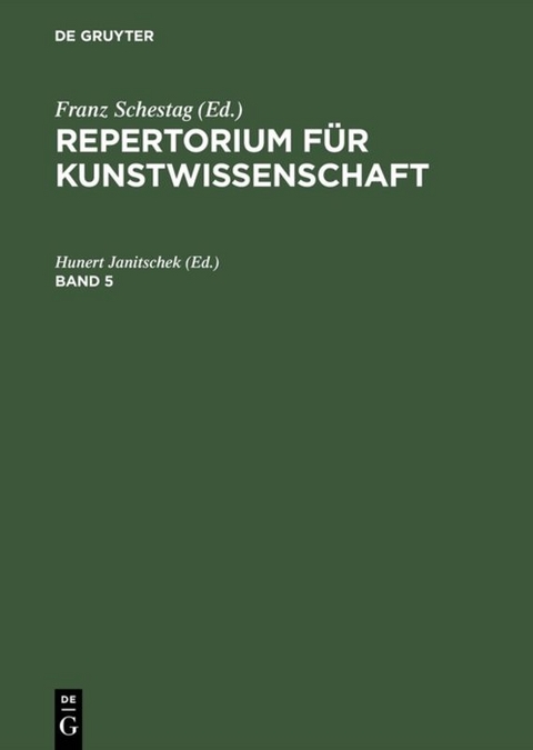 Repertorium f&uuml;r Kunstwissenschaft. Band 5 - 