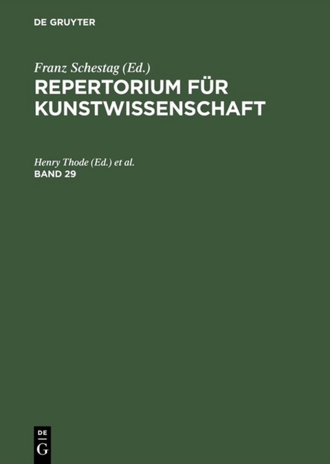 Repertorium f&uuml;r Kunstwissenschaft. Band 29 - 