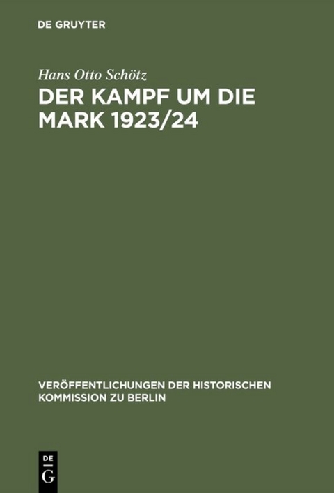 Der Kampf um die Mark 1923/24 - Hans Otto Sch&ouml;tz