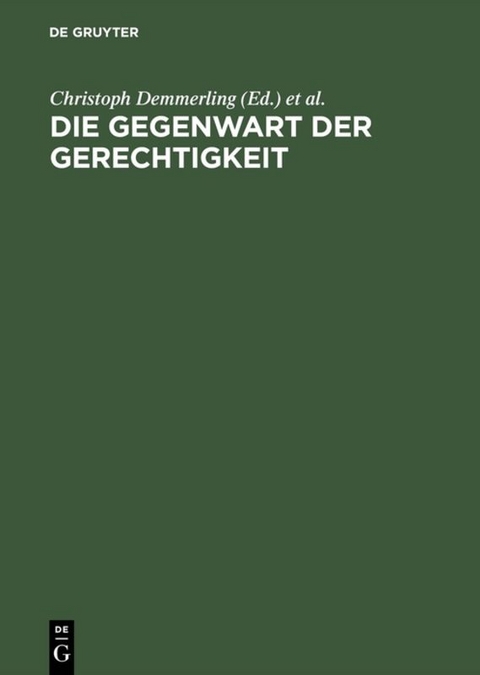 Die Gegenwart der Gerechtigkeit - 