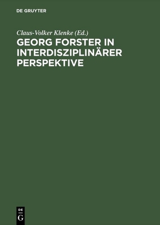Georg Forster in interdisziplinärer Perspektive