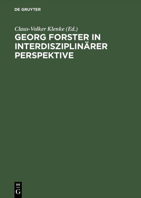 Georg Forster in interdisziplin&auml;rer Perspektive - 