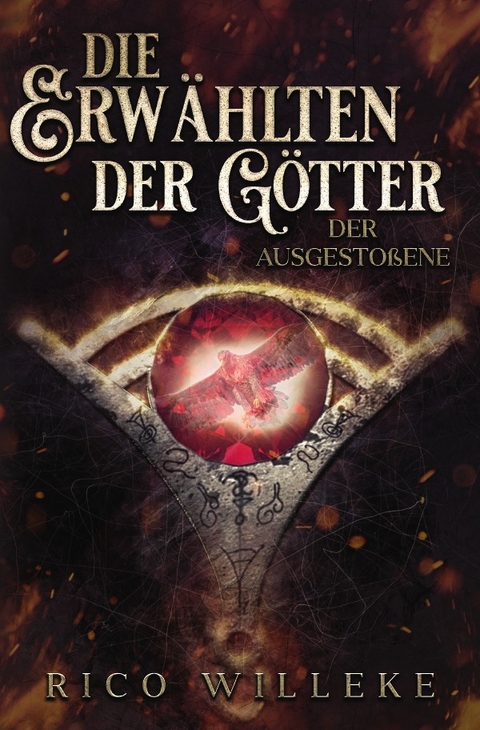 Die Erw&auml;hlten der G&ouml;tter - Rico Willeke
