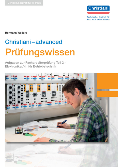 Christiani-advanced Pr&uuml;fungswissen El. Betriebstechnik - Hermann Wellers