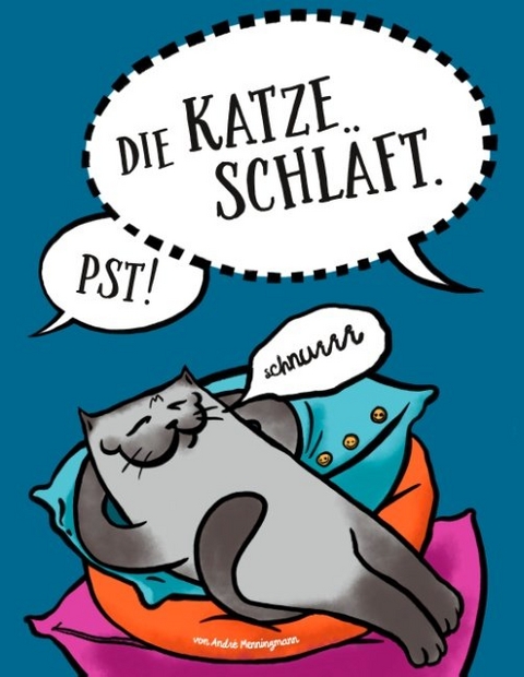 Pst! Die Katze schl&auml;ft. - Andr&eacute; Menningmann