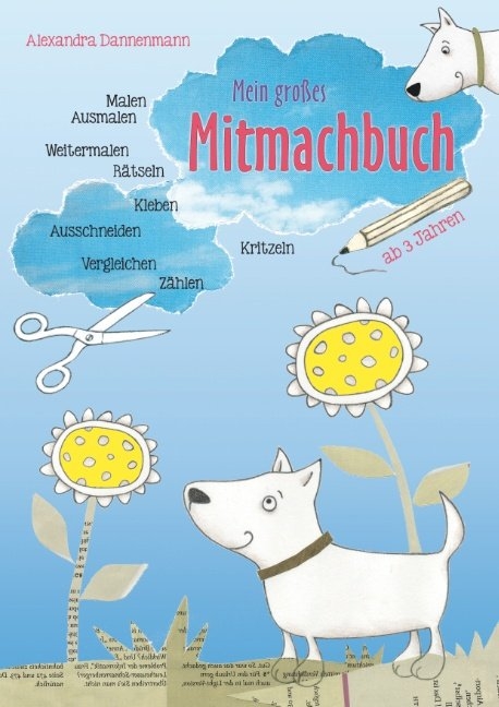 Mein gro&szlig;es Mitmachbuch - Hunde - Alexandra Dannenmann