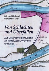 Von Schlachten und &Uuml;berf&auml;llen - Michael Ehrhardt, Norbert Fischer