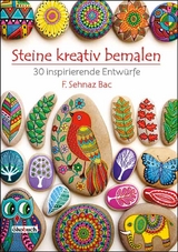 Steine kreativ bemalen - F. Sehnaz Bac