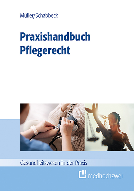 Praxishandbuch Pflegerecht - Thorsten M&uuml;ller, Jan P. Schabbeck