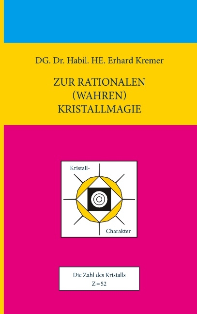 Zur rationalen (wahren) Kristallmagie - Erhard Kremer