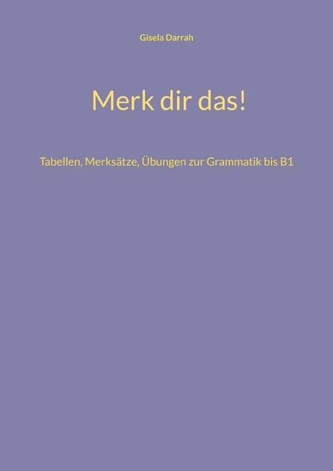 Merk dir das! - Gisela Darrah