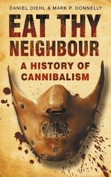 Eat Thy Neighbour - Daniel Diehl, Mark P Donnelly