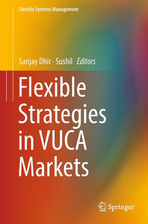 Flexible Strategies in VUCA Markets - 