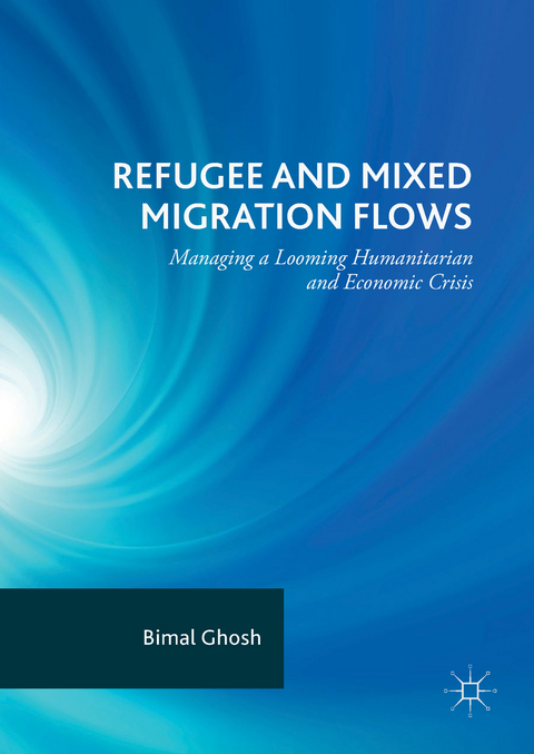 Refugee and Mixed Migration Flows - Bimal Ghosh