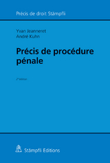 Pr&eacute;cis de proc&eacute;dure p&eacute;nale - Yvan Jeanneret, Andr&eacute; Kuhn