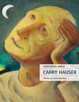 Carry Hauser – Werke aus dem Nachlass