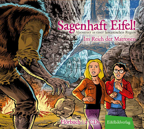 Sagenhaft Eifel! - Abenteuer in einer fantastischen Region - Christian Humberg