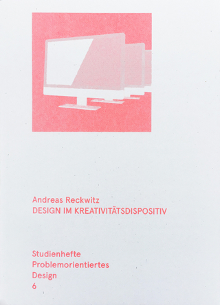 Design im Kreativitätsdispositiv