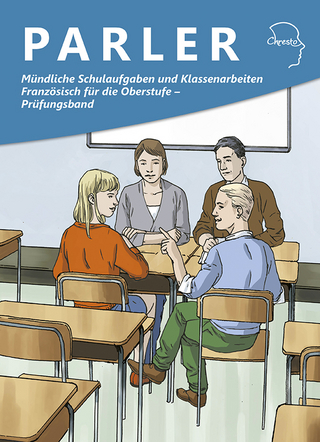 Mündliche Schulaufgaben und Klassenarbeiten Französisch für die Oberstufe - Prüfungsband
