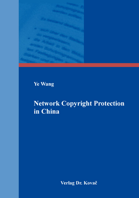 Network Copyright Protection in China - Ye Wang