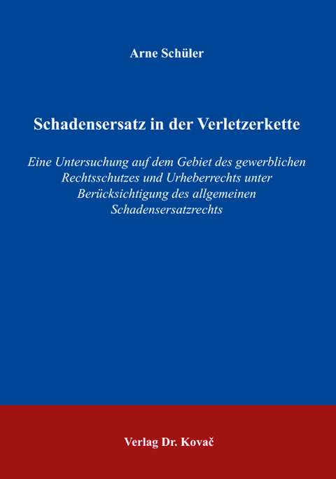 Schadensersatz in der Verletzerkette - Arne Sch&uuml;ler