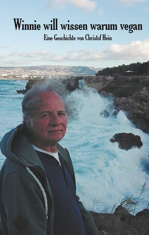 Winnie will wissen warum Vegan - Christof Hein