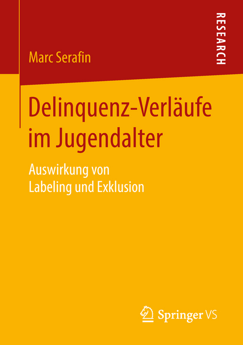 Delinquenz-Verl&auml;ufe im Jugendalter - Marc Serafin