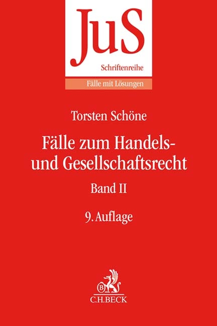 F&auml;lle zum Handels- und Gesellschaftsrecht Band II - Torsten Sch&ouml;ne