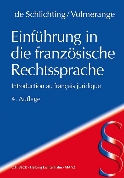 Rechtssprache des Auslands / Einf&uuml;hrung in die franz&ouml;sische Rechtssprache - Alain de Schlichting, Xavier Volmerange