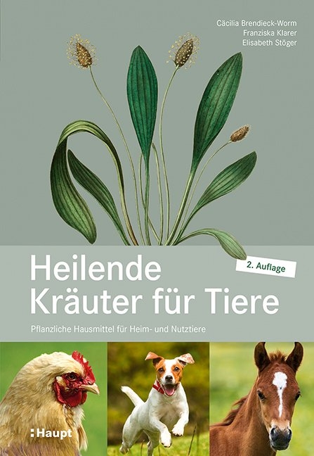 Heilende Kr&auml;uter f&uuml;r Tiere - C&auml;cilia Brendieck-Worm, Franziska Klarer, Elisabeth St&ouml;ger