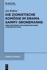 Die zionistische Kom&ouml;die im Drama Sammy Gronemanns - Jan K&uuml;hne
