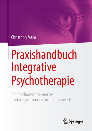 Praxishandbuch Integrative Psychotherapie