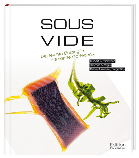 Sous-Vide - Hubertus Tzschirner, Thomas A. Vilgis