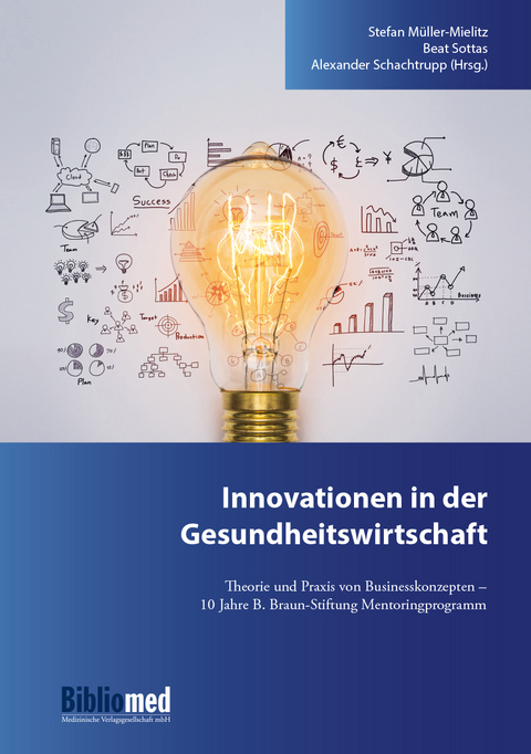 Innovationen in der Gesundheitswirtschaft - Stefan M&uuml;ller-Mielitz, Beat Sottas, Alexander Schachtrupp