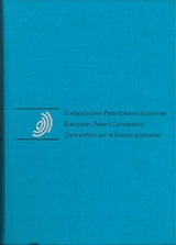 Europ&auml;isches Patent&uuml;bereinkommen / European Patent Convention / Convention sur le brevet europ&eacute;en