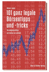 101 ganz legale Börsentipps und -tricks - Jakob, Robert