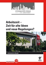 Arbeitszeit - Zeit f&uuml;r alte Ideen und neue Regelungen? - Gerhard Syben, Angelika Zahrnt