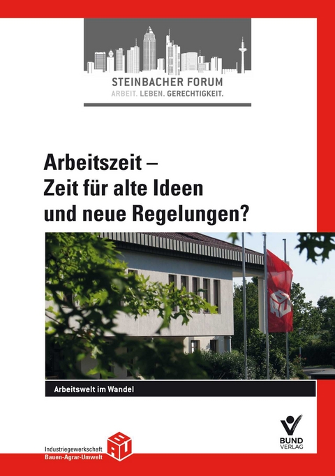 Arbeitszeit - Zeit f&uuml;r alte Ideen und neue Regelungen? - Gerhard Syben, Angelika Zahrnt