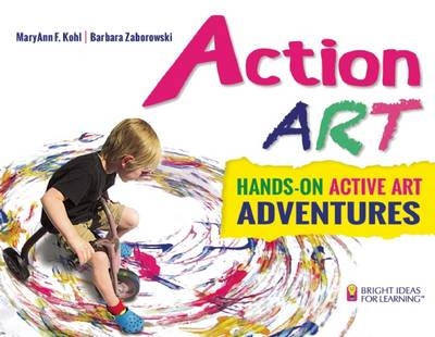 Action ART -  MaryAnn F Kohl,  Barbara Zaborowski