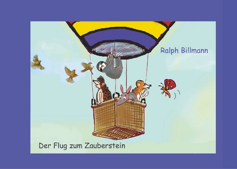 Der Flug zum Zauberstein - Ralph Billmann