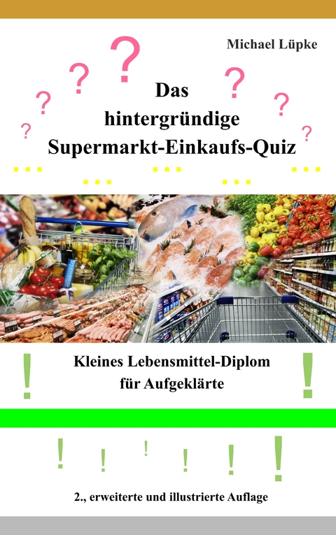Das hintergr&uuml;ndige Supermarkt-Einkaufs-Quiz - Michael L&uuml;pke