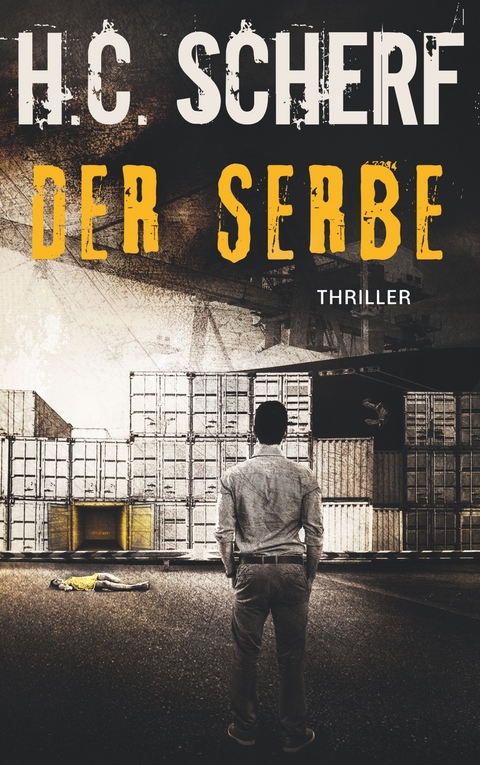 Der Serbe - H.C. Scherf