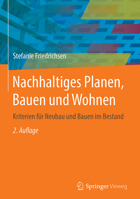 Nachhaltiges Planen, Bauen und Wohnen - Stefanie Friedrichsen