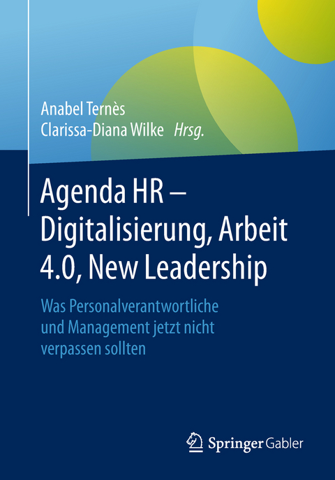 Agenda HR &ndash; Digitalisierung, Arbeit 4.0, New Leadership - 