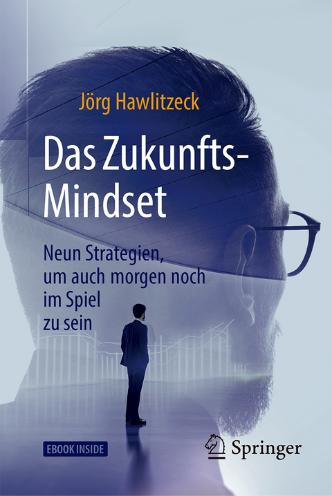 Das Zukunfts-Mindset - J&ouml;rg Hawlitzeck