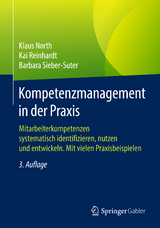 Kompetenzmanagement in der Praxis - North, Klaus; Reinhardt, Kai; Sieber-Suter, Barbara