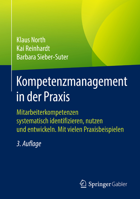 Kompetenzmanagement in der Praxis - Klaus North, Kai Reinhardt, Barbara Sieber-Suter