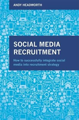 Social Media Recruitment -  Andy Headworth