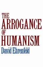 Arrogance of Humanism